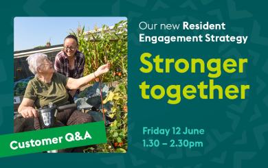 Promotional graphic for Sanctuary’s Stronger together Resident Engagement Strategy. On the left, two people are in a shared garden space picking vegetables. On the right, text reads: “Our new Resident Engagement Strategy. Stronger together. Customer Q&A. Friday 12 June, 1.30–2.