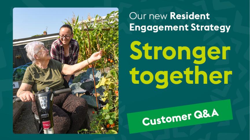 Resident using a mobility scooter in a community garden with another person tending plants. Promotional graphic for Sanctuary's Resident Engagement Strategy, Stronger Together, and a customer Q&A.